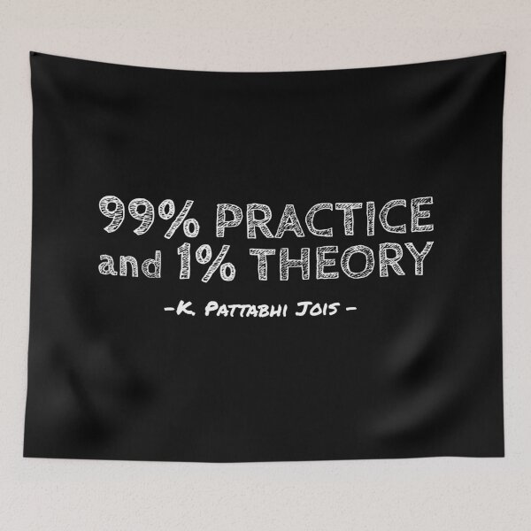 Item preview, 99% practice and 1% theory | Ashtanga timeless mantra designed and sold by savasanaqueen.