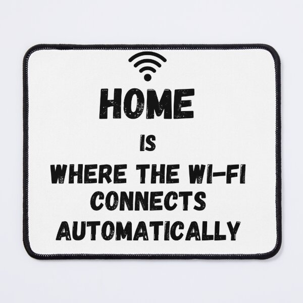 Item preview, Home is where the Wi-Fi connects automatically designed and sold by IssaraStudio.