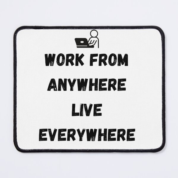 Item preview, Work from anywhere, live everywhere designed and sold by IssaraStudio.