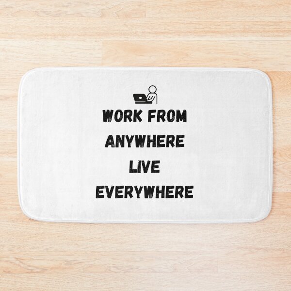 Item preview, Work from anywhere, live everywhere designed and sold by IssaraStudio.