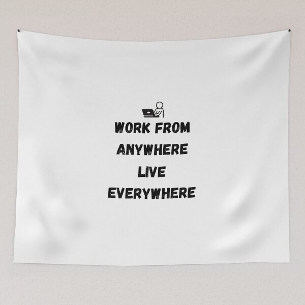 Item preview, Work from anywhere, live everywhere designed and sold by IssaraStudio.