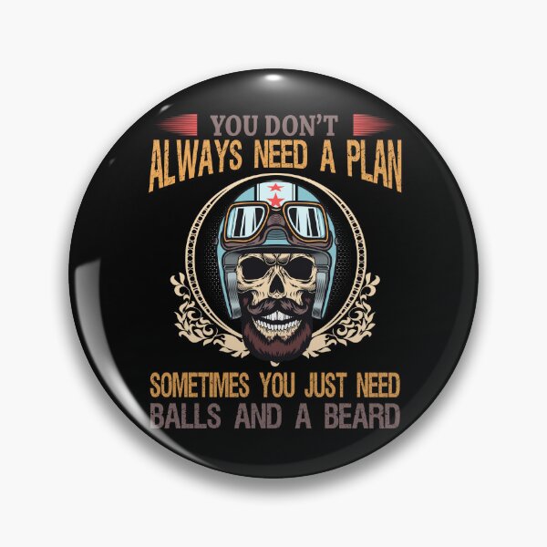 Item preview, Motorcyclist Life: You Don't Always Need A Plan Sometimes You Just Need Balls And A Beard designed and sold by EmiAndMike.