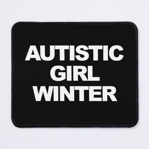 Item preview, Autistic Girl Winter | Bold Autism text designed and sold by ProdbyNiECO.