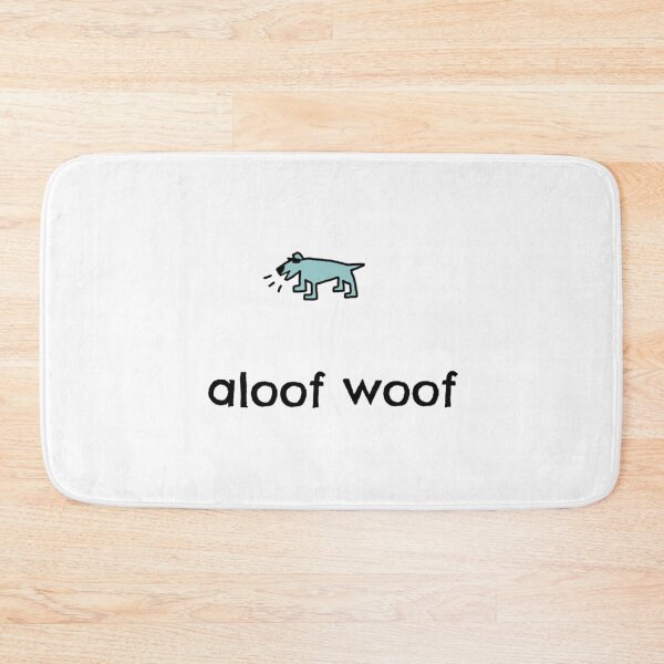 Item preview, Aloof woof designed and sold by dogtired.