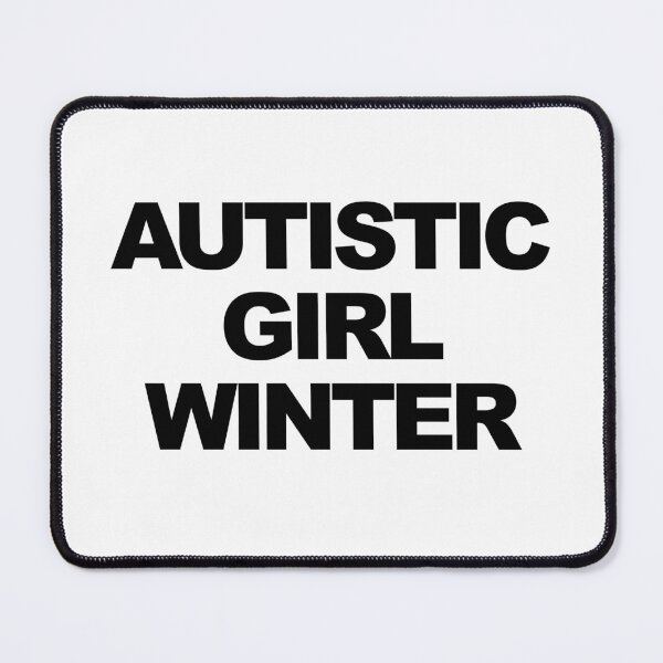 Item preview, Autistic Girl Winter | Bold Autism text designed and sold by ProdbyNiECO.
