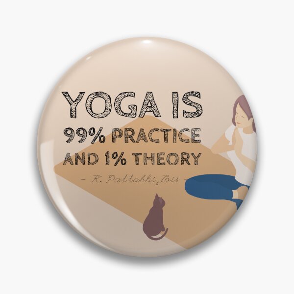 Item preview, Yoga is 99% practice and 1% theory | timeless mantra designed and sold by savasanaqueen.