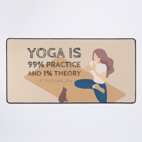 Item preview, Yoga is 99% practice and 1% theory | timeless mantra designed and sold by savasanaqueen.