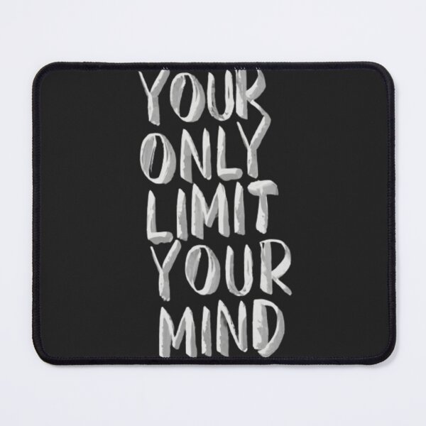 Item preview, Your only limit your mind designed and sold by TeeJas.