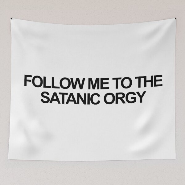 Item preview, Follow me to the Satanic Orgy designed and sold by ProdbyNiECO.