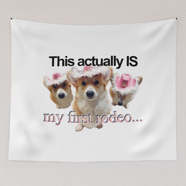 Item preview, This actually is my first rodeo - cursed corgi art designed and sold by willow-woof.