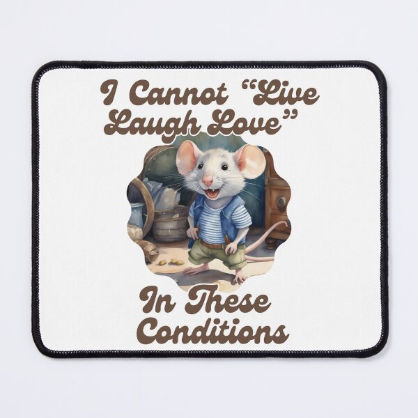 Item preview, I Cannot Live Laugh Love In These Conditions designed and sold by ishitastore08.