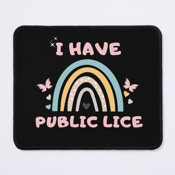 Item preview, I Have Public Lice designed and sold by FreshArtFusion.