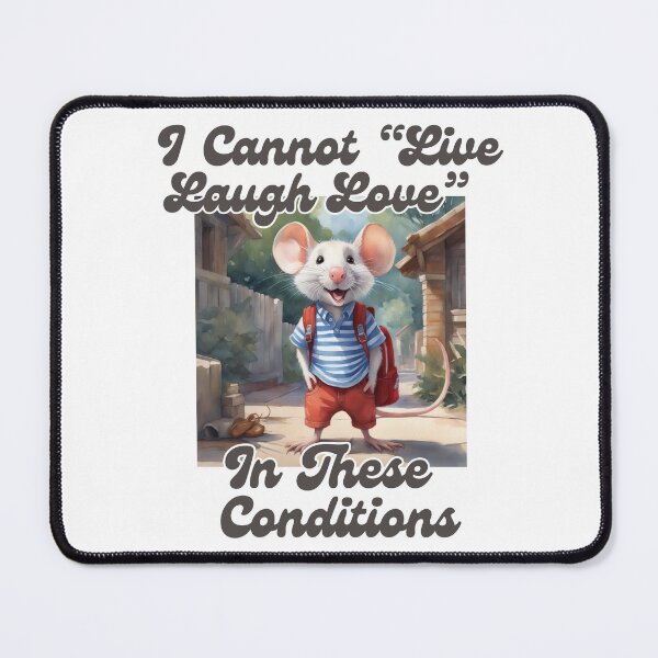 Item preview, I Cannot Live Laugh Love In These Conditions designed and sold by ishitastore08.