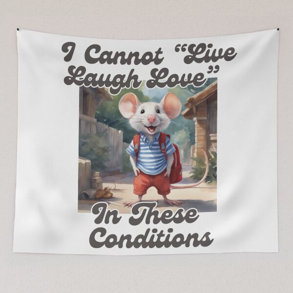 Item preview, I Cannot Live Laugh Love In These Conditions designed and sold by ishitastore08.