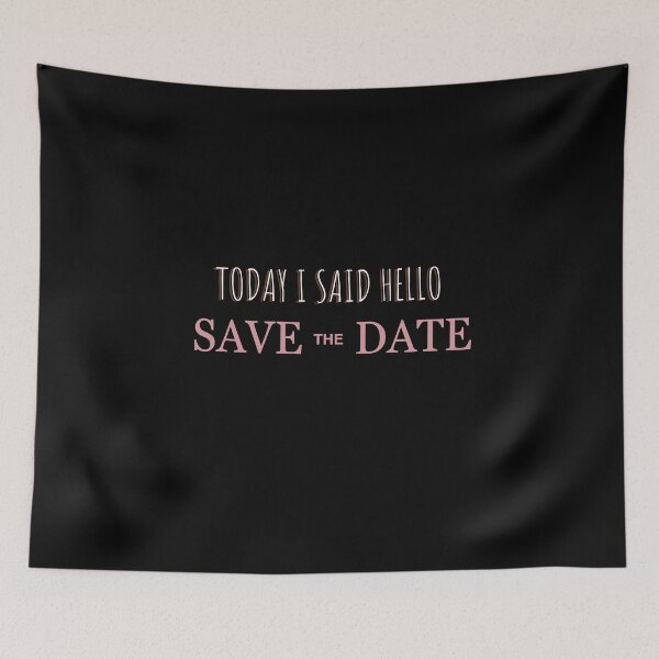 Item preview, Today I said hello, Save the date sarcastic designed and sold by BloomingByL.