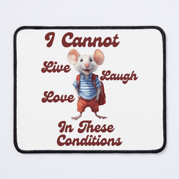 Item preview, I Cannot Live Laugh Love In These Conditions designed and sold by ishitastore08.