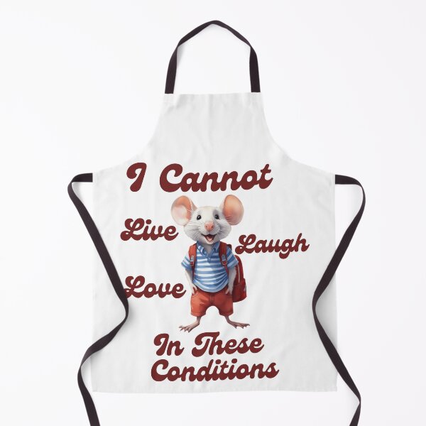 Item preview, I Cannot Live Laugh Love In These Conditions designed and sold by ishitastore08.