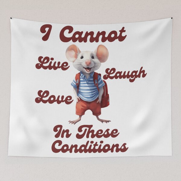 Item preview, I Cannot Live Laugh Love In These Conditions designed and sold by ishitastore08.