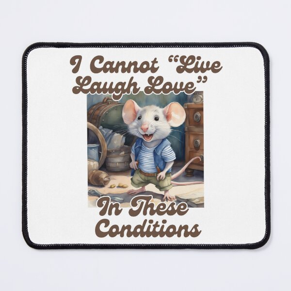 Item preview, I Cannot Live Laugh Love In These Conditions designed and sold by ishitastore08.