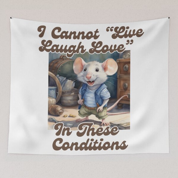 Item preview, I Cannot Live Laugh Love In These Conditions designed and sold by ishitastore08.