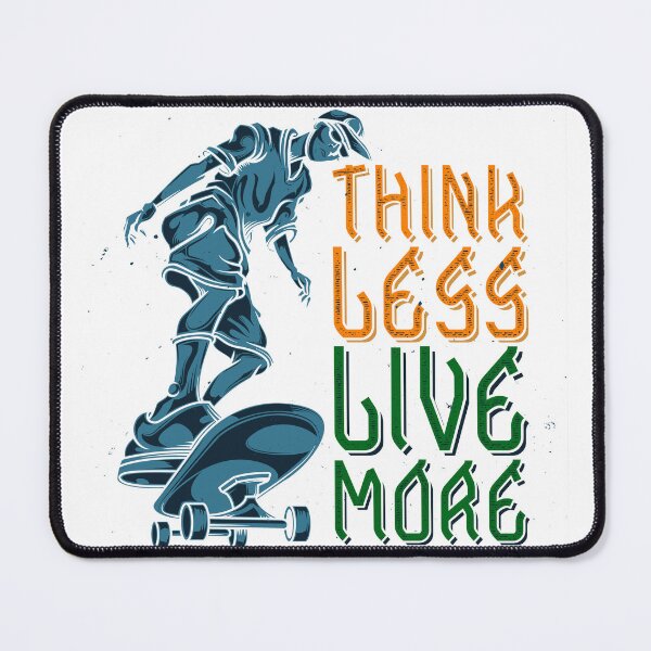 Item preview, Think Less Live More designed and sold by HrishiStore.