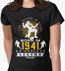 The 'Football' Legend Is Alive - Born In 1941 Women's Fitted T-Shirt