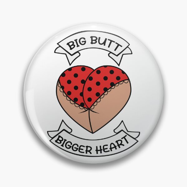 Item preview, Big butt bigger heart designed and sold by Teedefy.