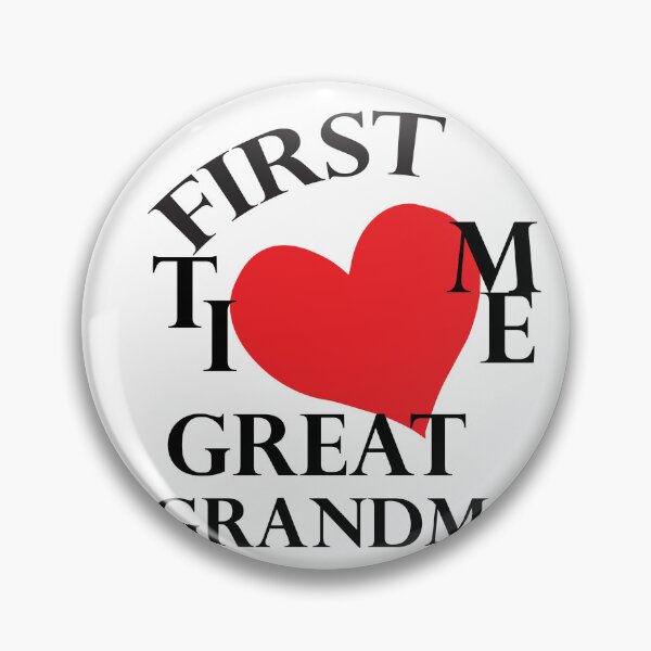 Item preview, First Time Great Grandma,first time great, grandma,my love is grandma, i love you grandma designed and sold by FOUR_ three.