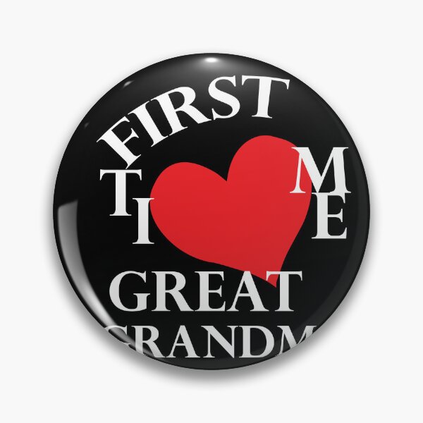 Item preview, First Time Great Grandma,first time great, grandma,my love is grandma, i love you grandma designed and sold by FOUR_ three.