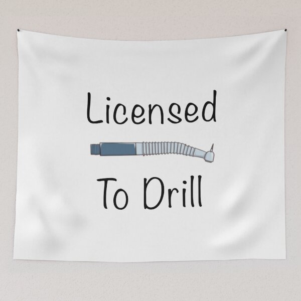Item preview, Licensed to drill - Dental designed and sold by guaka-molly.