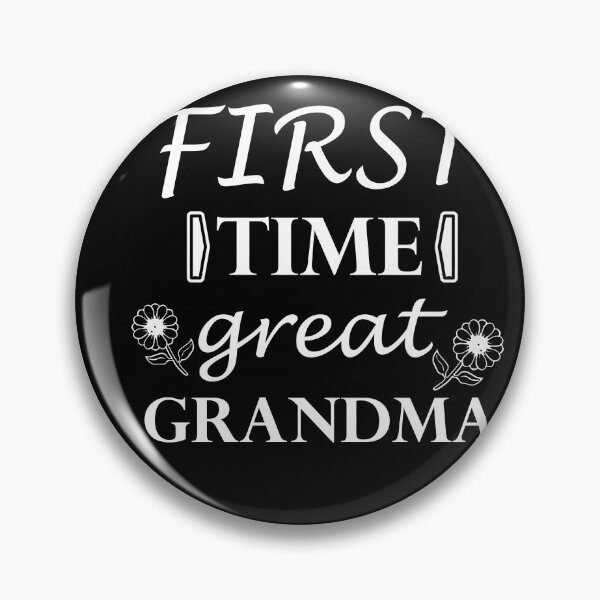 Item preview, Copy of First Time Great Grandma,first time great, grandma,my love is grandma, i love you grandma designed and sold by FOUR_ three.