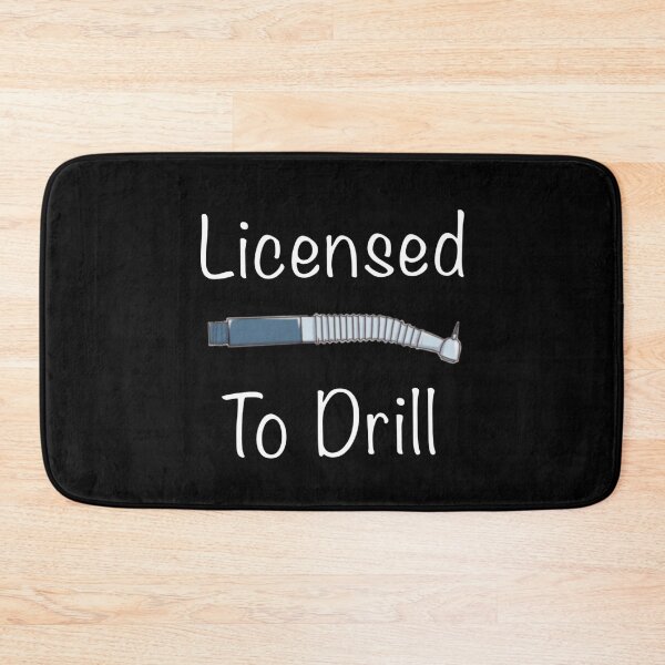 Item preview, Copy of Licensed to drill - Dental designed and sold by guaka-molly.