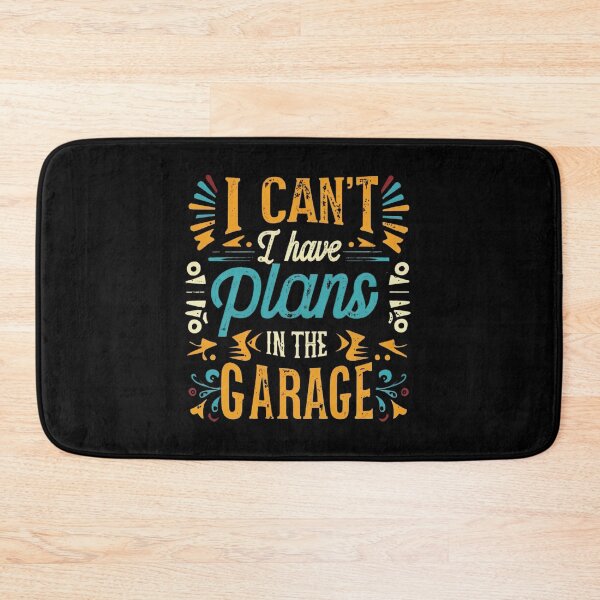 Item preview, I Cant I Have Plans In The Garage Fathers Day Car Mechanics designed and sold by medbouk1.