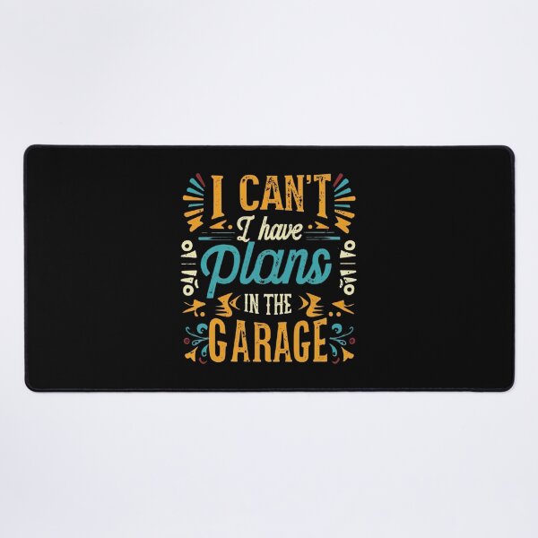 Item preview, I Cant I Have Plans In The Garage Fathers Day Car Mechanics designed and sold by medbouk1.