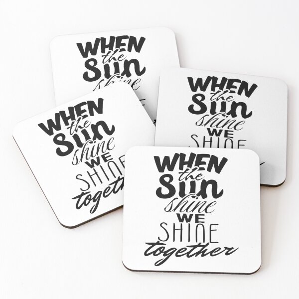 Item preview, When the Sun shine we shine together designed and sold by Bielzisimo.