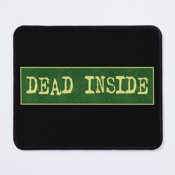 Item preview, Dead Inside designed and sold by Hoorahville.