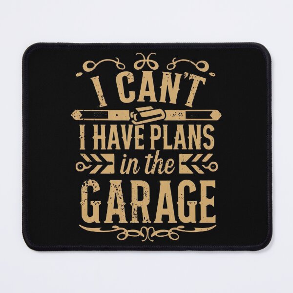 Item preview, I Cant I Have Plans In The Garage Fathers Day Car Mechanics designed and sold by medbouk1.