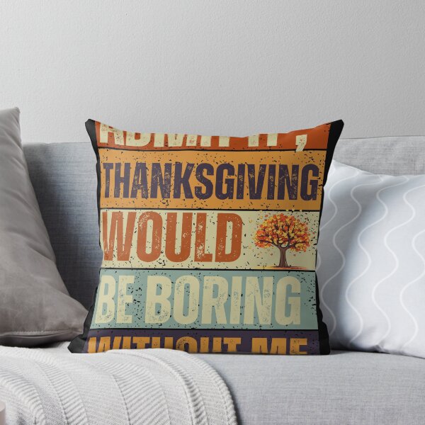 Artikelvorschau, Geben Sie zu, dass Thanksgiving ohne mich langweilig wäre. Vintage-T-Shirt entworfen und verkauft von JustMeStore.