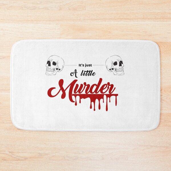 Item preview, Its Just A little Murder designed and sold by AnnastaciaGD.