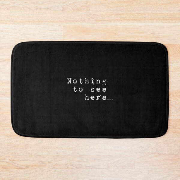 Item preview, Nothing to see here wht txt designed and sold by Dizkorce.
