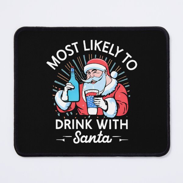 Item preview, Most Likely to Drink With Santa designed and sold by NNisu.