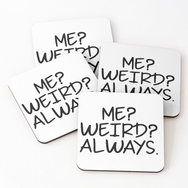 Item preview, Me? Weird? Always  designed and sold by Hairball-Pets.