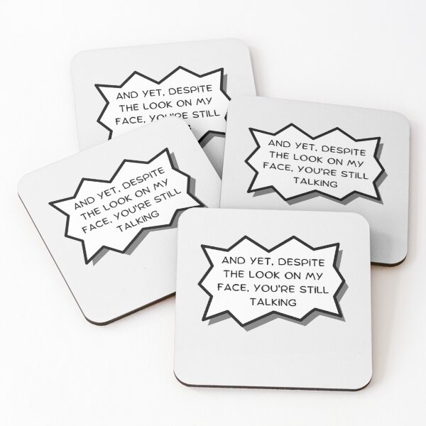 Item preview, And Yet, Despite The Look On My Face, You`re Still Talking. Funny Sarcastic Comment designed and sold by Rebel-Design.