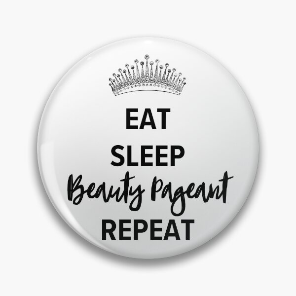 Item preview, Eat, Sleep, Beauty Pageant, Repeat : Gifts for Beauty Pageant Queen Fans designed and sold by kongju.