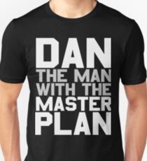 Dan der Mann mit dem Masterplan Unisex T-Shirt