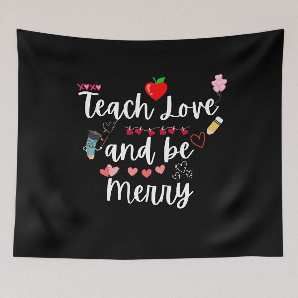 Item preview, Teach Love and Be Merry, valentine day for best teacher  designed and sold by NaaEchDesign ⭐⭐⭐⭐⭐.