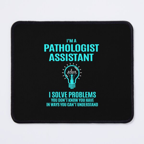 Item preview, Pathologist Assistant - I Solve Problems designed and sold by alphatinost.