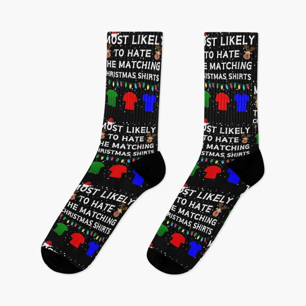 Item preview, Most Likely to Hate The Matching Christmas Shirts designed and sold by NNisu.