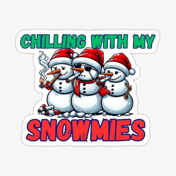 Item preview, Chillin' with my Snowmies - Christmas Snowman Vibe designed and sold by GalaxyGraffiti.