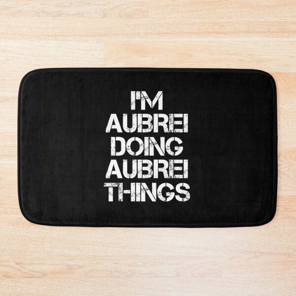 Item preview, Aubrei Name - Aubrei Doing Aubrei Things designed and sold by LindenAverhart3.